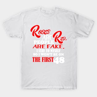 Roses Are Red People Are Fake Sarcastic Fun Quote T-Shirt